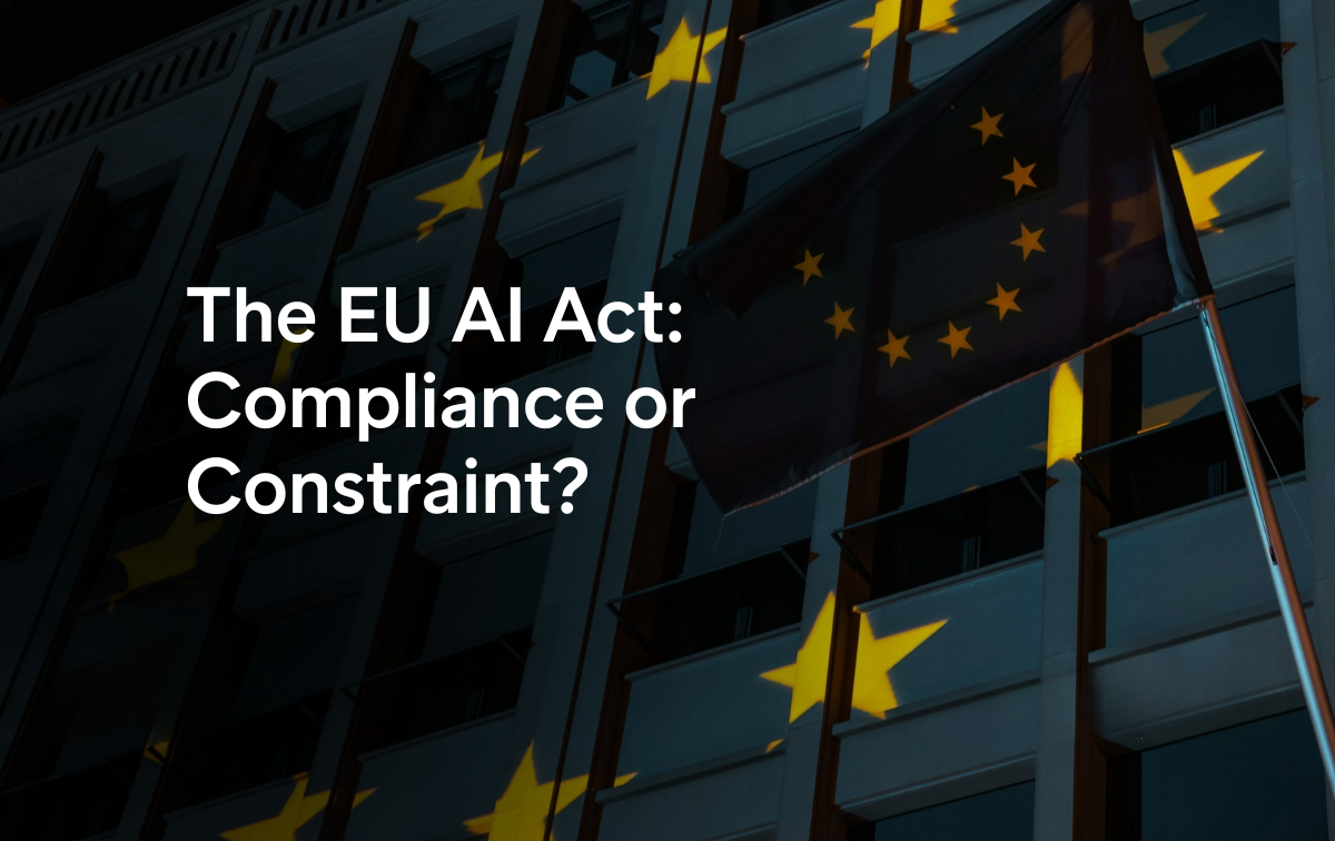 The EU AI Act: Compliance or Constraint?